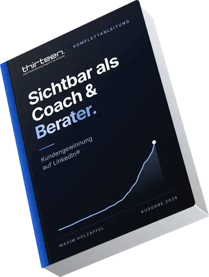 Die Komplettanleitung Sichtbar als Coach & Berater